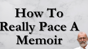 pacing your memoir